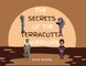 The Secrets of the Terracotta Warriors