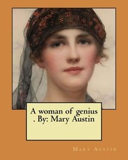 A woman of genius . By