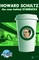 Orbit: Howard Schultz: The Man Behind STARBUCKS