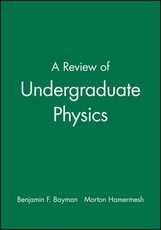 A Review of Undergraduate Physics