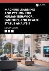 Machine Learning and Python for Human Behavior, Emotion, and Health Status Analysis
