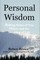 Personal Wisdom: Making Sense of You, Others and the Meaning of Life