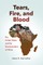 Tears, Fire, and Blood