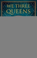 We Three Queens