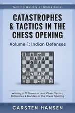Catastrophes & Tactics in the Chess Opening - Volume 1