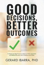 Good Decisions, Better Outcomes
