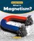 What Is Magnetism?