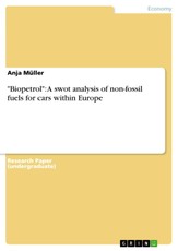 "Biopetrol": A swot analysis of non-fossil fuels for cars within Europe