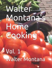 Walter Montana's Home Cooking