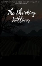 The Shrieking Willows