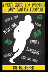 A Pro's Guide for Winning at Daily Fantasy Football
