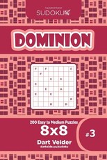 Sudoku Dominion - 200 Easy to Medium Puzzles 8x8 (Volume 3)