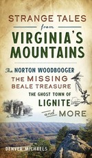 Strange Tales from Virginia's Mountains