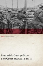 The Great War as I Saw It (WWI Centenary Series)