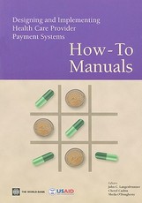 Designing and Implementing Health Care Provider Payment Systems