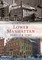 Lower Manhattan Through Time
