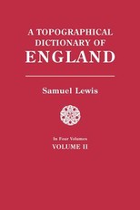 Topographical Dictionary of England. in Four Volumes. Volume II
