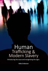 Human Trafficking & Modern Slavery: Introducing the issue and recognising the signs