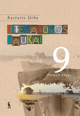 Literatūros laukai. Vadovėlis 9 klasei. Pirmoji knyga