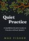 Quiet Practice