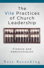 The Vile Practices of Church Leadership