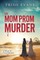 The Mom Prom Murder