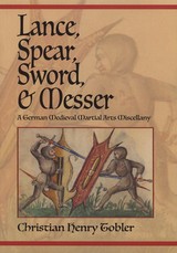 Lance, Spear, Sword, and Messer