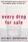 Every Drop for Sale