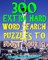 300 Extra Hard Word Search Puzzles to Boost Your IQ