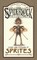 Spiderwick Chronicles Care and Feeding of Sprites