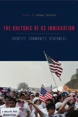 The Rhetorics of Us Immigration