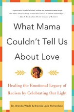 What Mama Couldn't Tell Us about Love