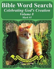 Bible Word Search Celebrating God's Creation Volume 8