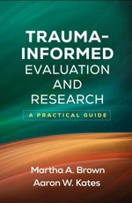 Trauma-Informed Evaluation and Research