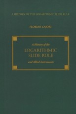 A History of the Logarithmic Slide Rule and Allied Instruments