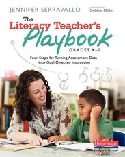 The Literacy Teacher's Playbook, Grades K-2