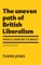 The uneven path of British Liberalism