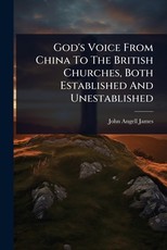 God's Voice From China To The British Churches, Both Established And Unestablished