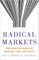 Radical Markets