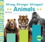 Strong, Stronger, Strongest Animals