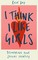 I Think I Like Girls