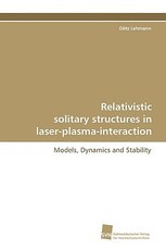 Relativistic Solitary Structures in Laser-Plasma-Interaction