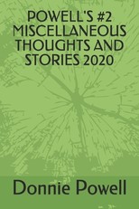 Powell's #2 Miscellaneous Thoughts and Stories 2020
