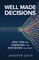 Well Made Decisions