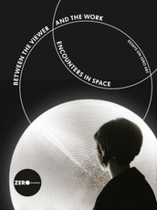 Between the Viewer and the Work: Encounters in Space