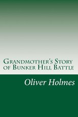 Grandmother's Story of Bunker Hill Battle