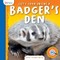 Let's Look Inside a Badger's Den