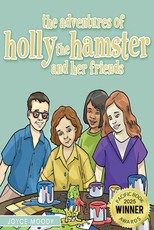 The Adventures of Holly the Hamster and Her Friends