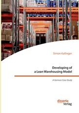 Developing of a Lean Warehousing Model. A German Case Study