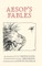 Aesop's Fables (Warbler Classics Annotated Edition)